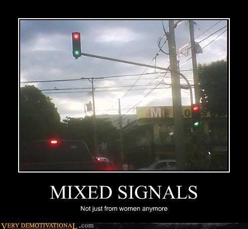 demotivational-posters-mixed-signals.jpg