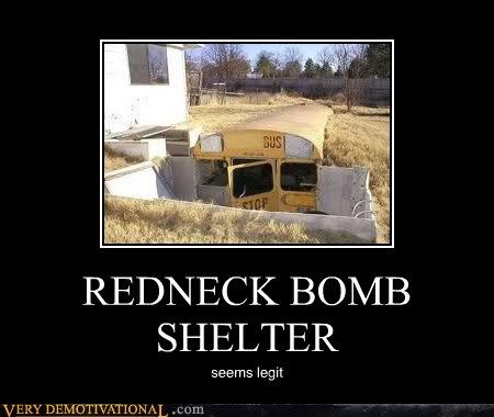 demotivational-posters-redneck-bomb-shelter.jpg