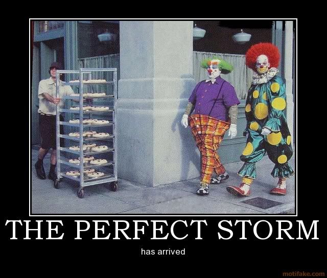 the-perfect-storm-pies-and-clowns-not-a-good-combo-demotivational-poster-1265055340.jpg