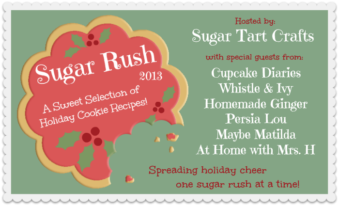Sugar Rush 2013 Sugar Rush 2013 (a Christmas cookie recipe collection) featuring - Cupcake Diaries, Whistle & Ivy, Homemade Ginger, Persia Lou, Maybe Matilda, and At Home with Mrs. H.