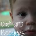 Dirt and Boogers
